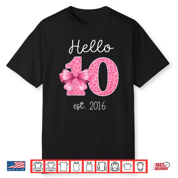 Hello 10 Pink Bow Est 2016 Coquette 10Th Birthday Girl Shirt