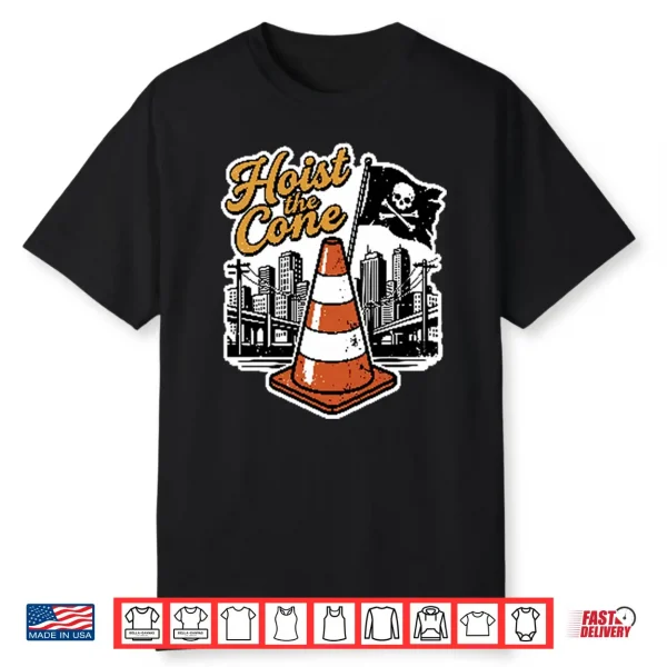 Hoist The Cone Shirt