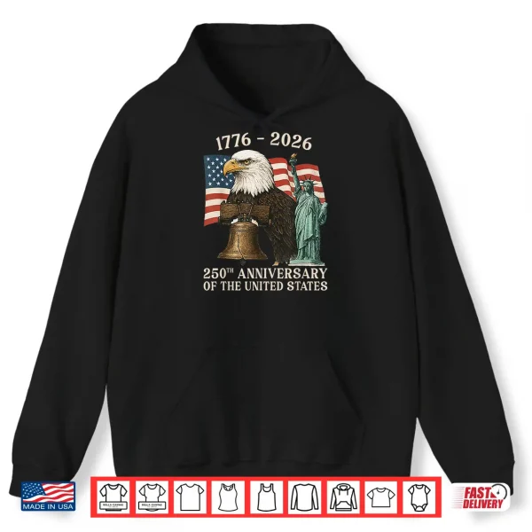 Hoodie 250 Anniversary USA 250th US Flag Patriotic 4th of July Shirt