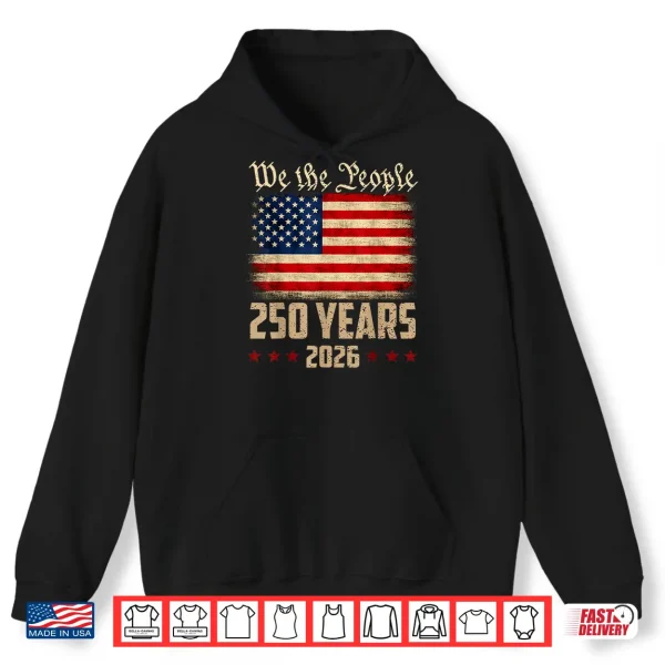 250 Years America Anniversary Independence Day 4Th Of July Shirt 1 Hoodie 250 Years America Anniversary Independence Day 4th of July Shirt