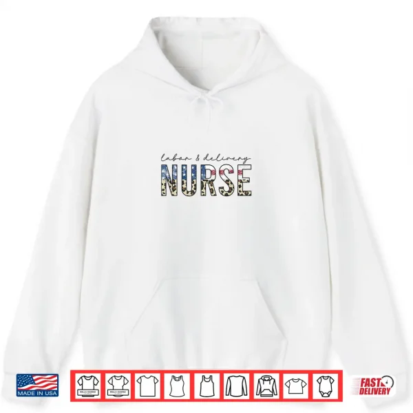 Hoodie 4th of July LD Nurse American Flag Labor and Delivery Shirt