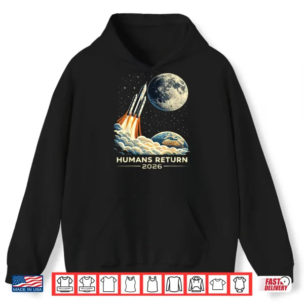 Hoodie Artemis II Moon Mission 2026 Humans Return Retro Space Rocke Shirt