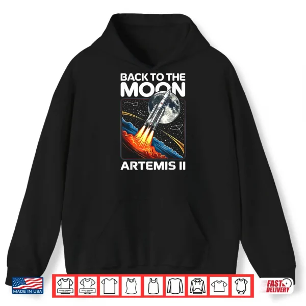 Artemis Two Launch Back To The Moon Twenty Twenty Six Shirt 1 Hoodie Artemis Two Launch Back To The Moon Twenty Twenty Six Shirt