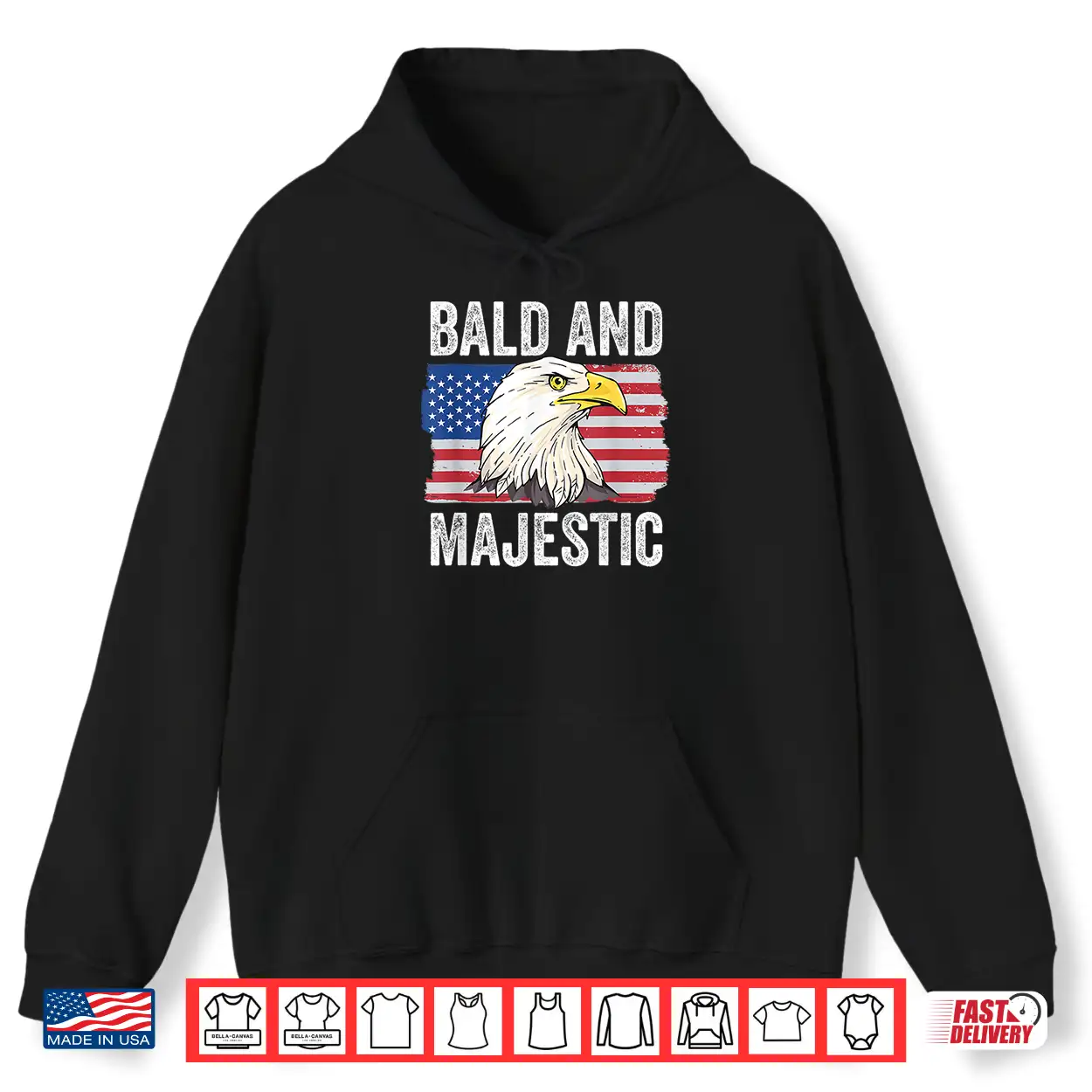 Bald And Majestic 4Th Of July Independence Day Bald Eagle Shirt Bald And Majestic 4Th Of July Independence Day Bald Eagle Shirt