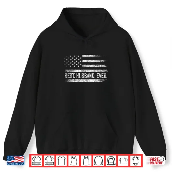 Best Husband Ever American Flag Gifts Husband Father'S Day Shirt 1 Hoodie Best Husband Ever American Flag Gifts Husband Fathers Day Shirt