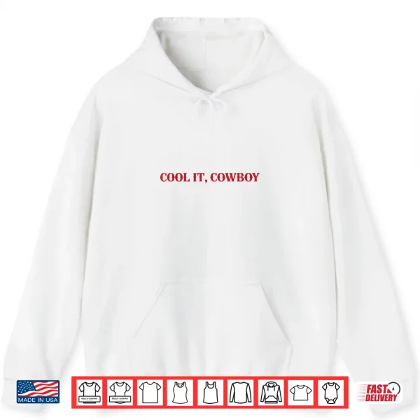 Hoodie Cool It Cowboy Retro Western Graphic Funny Cowgirl Shirt