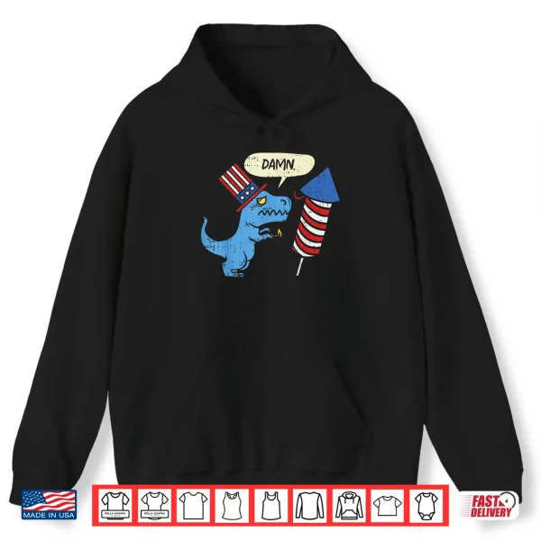 Hoodie Damn TRex Short Hands Firecracker Funny Firework 4th Of July Shirt