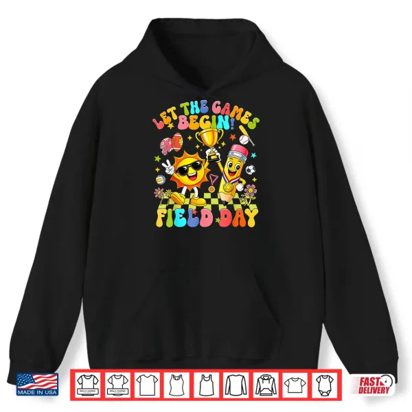 Hoodie Field Day Let The Games Begin Field Day 2026 Teacher Student Shirt