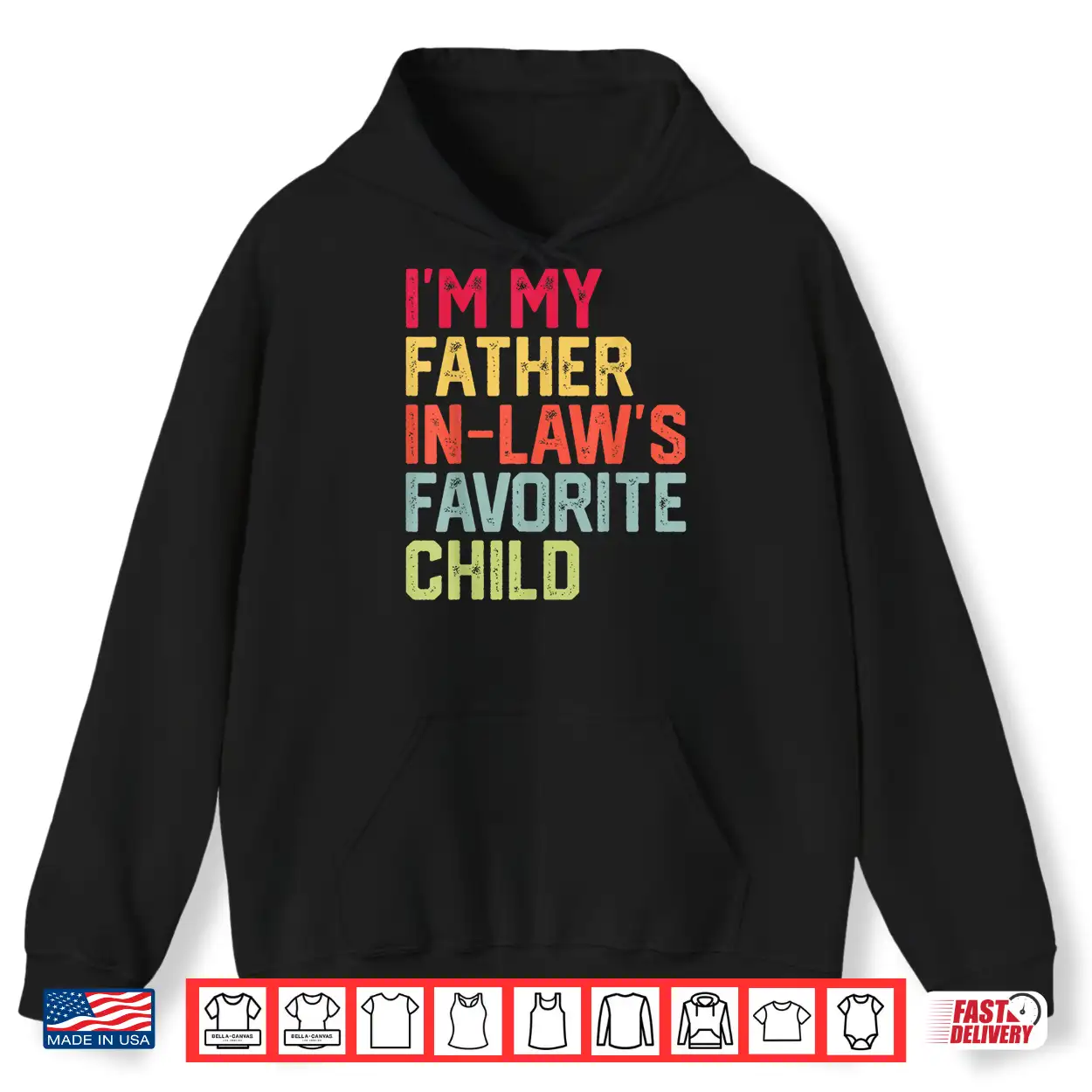 Funny Father’S Day I’M My Father In Laws Favorite Child Shirt Funny Father’S Day I’M My Father In Laws Favorite Child Shirt