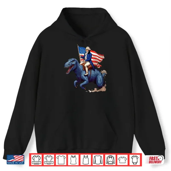 Funny George Washington Riding A Tyrannosaurus Rex Patriotic Shirt 1 Hoodie Funny George Washington Riding a Tyrannosaurus Rex patriotic Shirt