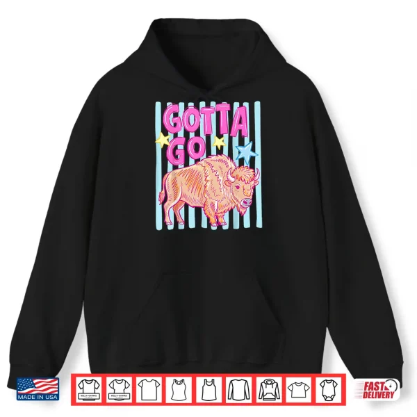 Hoodie Funny Striped Gotta Go Buffalo Western Bison Summer Cowgirl Shirt
