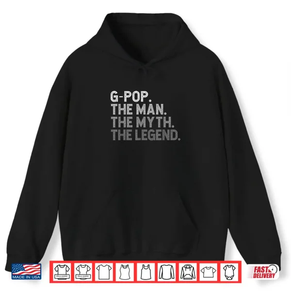 Hoodie G POP The Man The Myth The Legend Fathers Day Funny GPOP Shirt