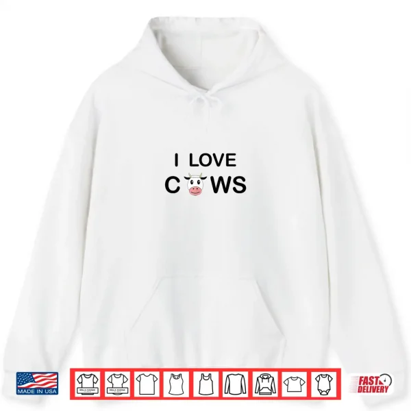 I Love Cows Shirt 1 Hoodie I Love Cows Shirt