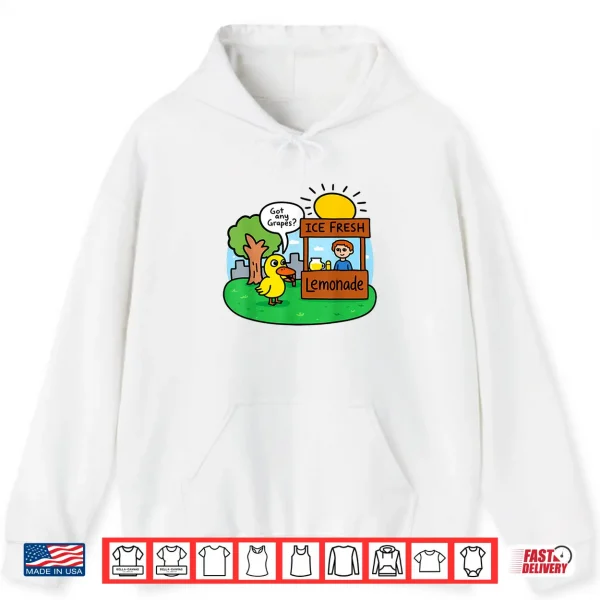Hoodie Ice Fresh Lemonade Got Any Grapes Duck Funny Gifts Meme Shirt