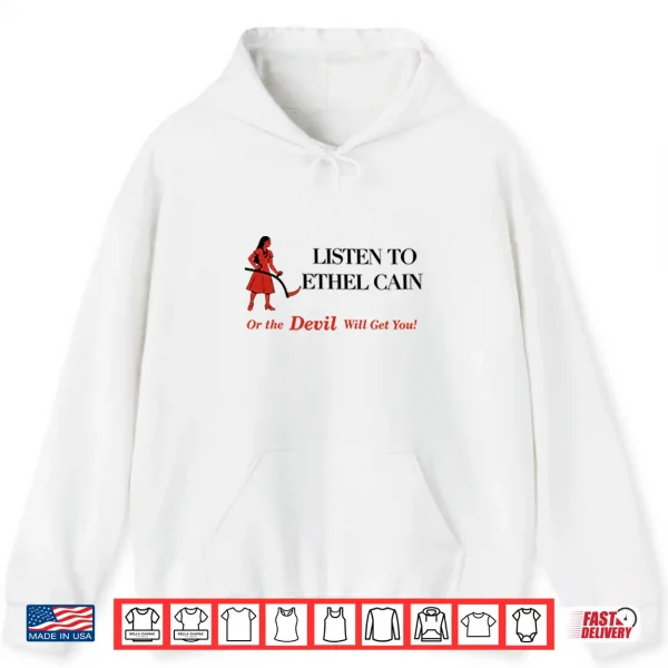 Hoodie Listen To Ethel Cain Or Devil Will Get You Shirt