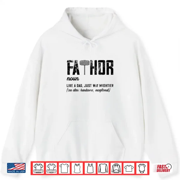 Mens Fathor Like Dad Just Way Mightier Father'S Day Fa Thor Shirt 1 Hoodie Mens Fathor Like Dad Just Way Mightier Fathers Day Fa Thor Shirt