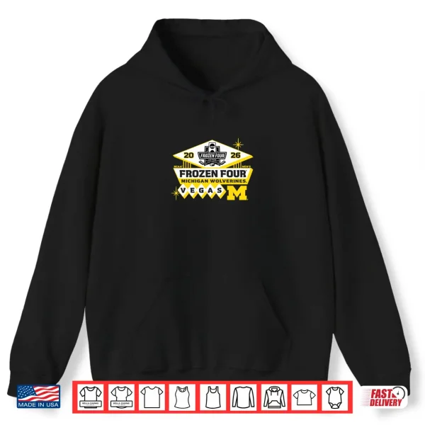 Michigan Wolverines Frozen Four Twenty Twenty Six Hockey Shirt 1 Hoodie Michigan Wolverines Frozen Four Twenty Twenty Six Hockey Shirt