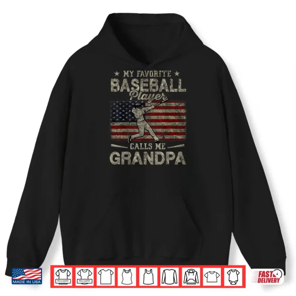 Hoodie My Favorite Baseball Player Calls Me Grandpa Fathers Day Shirt