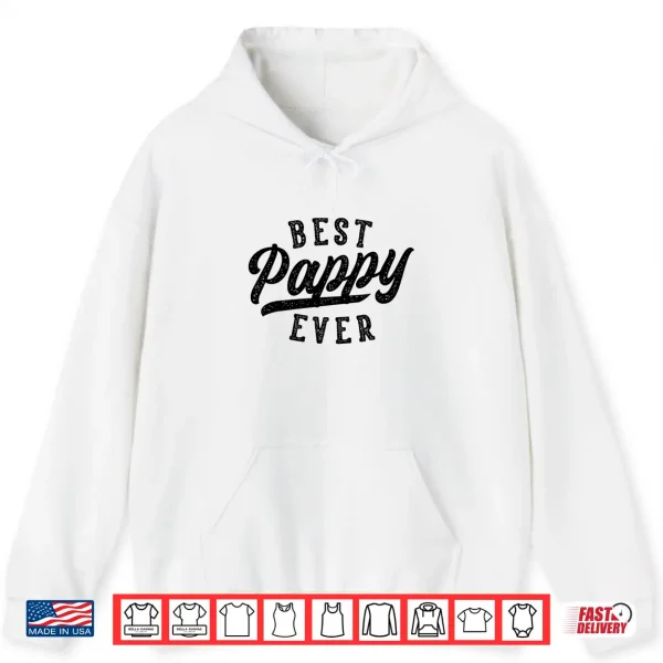 Hoodie Pappy Gifts From Grandkids Best Pappy Ever Fathers Day Shirt