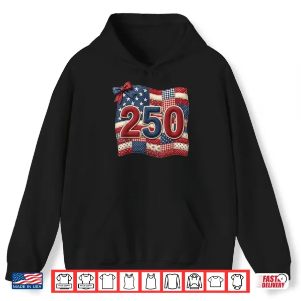 Hoodie Patriotic 250th Patchwork Flag Americana Quilt 250 Years Shirt