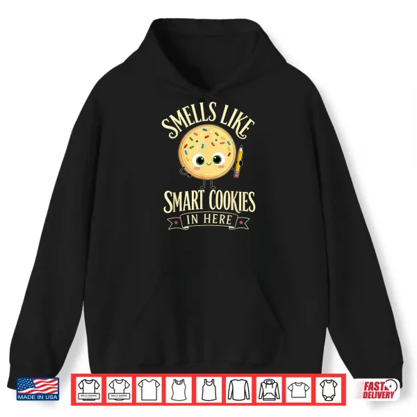 Hoodie Smells Like Smart Cookies in Here Staar Testing Day Teachers Shirt