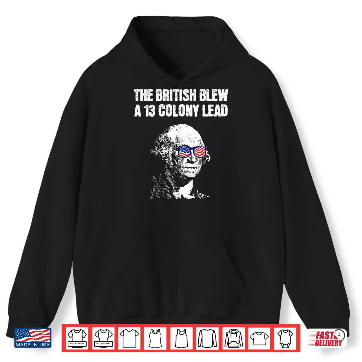 The British Blew A 13 Colony Lead Funny 4Th Of July Shirt The British Blew A 13 Colony Lead Funny 4Th Of July Shirt
