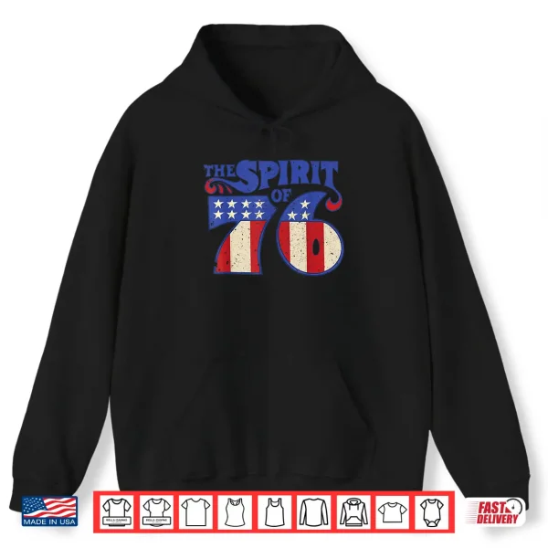 Hoodie The Spirit 76 Vintage Retro 4th of July Independence Day Shirt