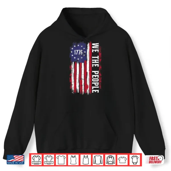 Us American Flag 1776 We The People For Independence Day Shirt 1 Hoodie US American flag 1776 we the people for independence day Shirt