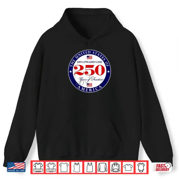 Hoodie USA Two Hundred Fifty Year Anniversary American Flag Shirt