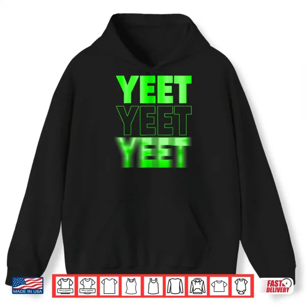 Hoodie Yeet Funny Summer Saying Quote Slang Shirt