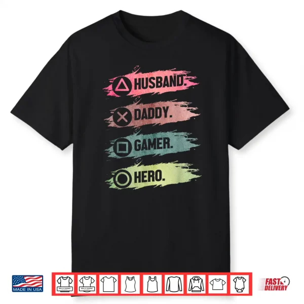 Husband Daddy Gamer Hero Funny Gaming Dad Father’S Day Shirt