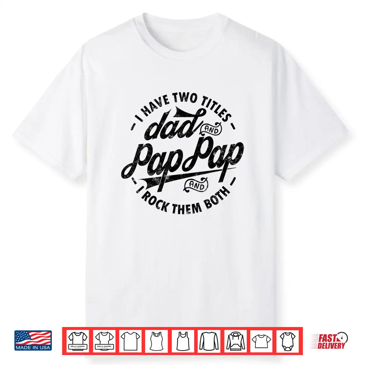 I Have Two Titles Dad & Pap Pap I Rock Them Both Gift Pap Shirt I Have Two Titles Dad & Pap Pap I Rock Them Both Gift Pap Shirt