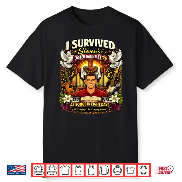I Survived Steven’S Easter Gauntlet 2026 41 Songs In 8 Days Shirt