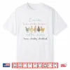 I Was Like Here Chicky Chickies And The Chickies Here Chicky Shirt