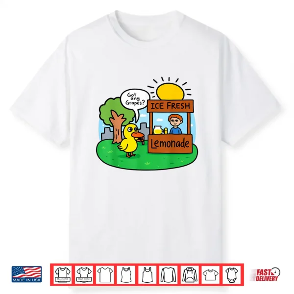 Ice Fresh Lemonade Got Any Grapes Duck Funny Gifts Meme Shirt