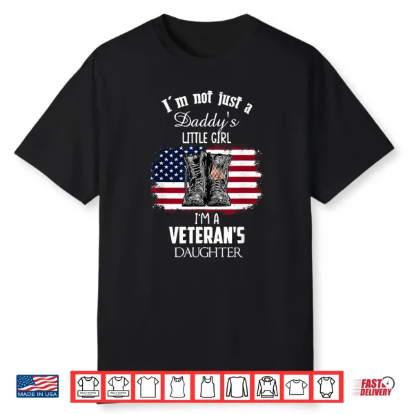 I’M Not Just Daddy’S Little Girl I’M A Veteran’S Daughter Shirt