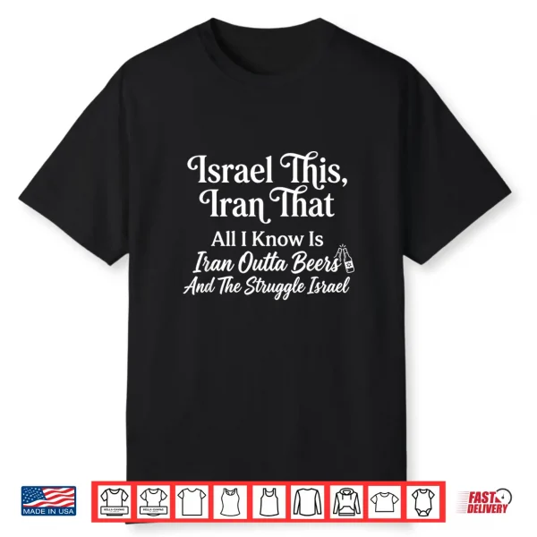Israel This Iran That Funny Wordplay Sarcastic Humor Joke Shirt