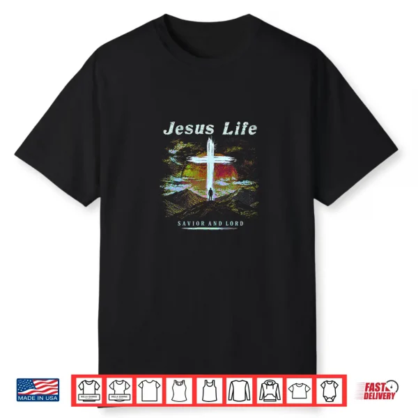Jesus Life Shirt