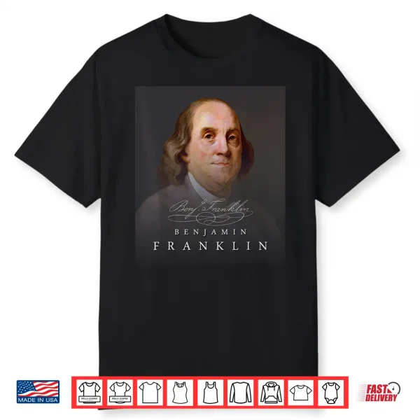 July 4Th Founding Father Ben Benjamin Franklin Shirt Tee