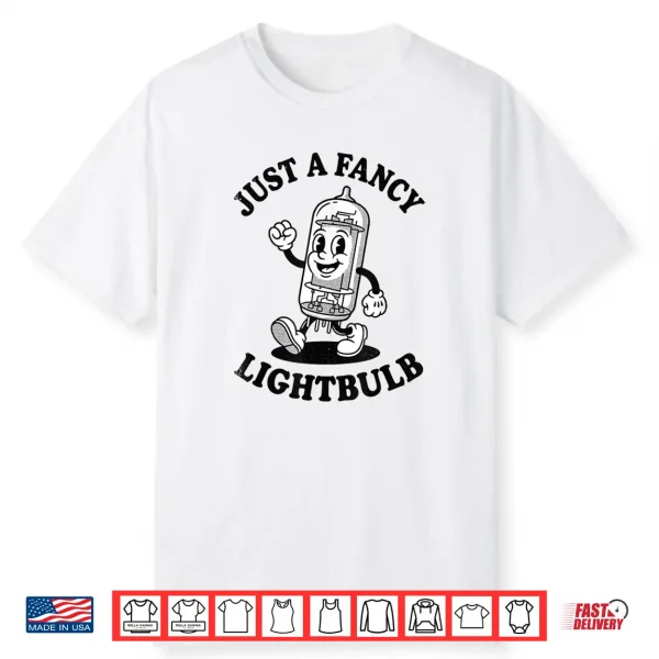 Just A Fancy Lightbulb Vintage Rubber Hose Vacuum Tube Amp Shirt