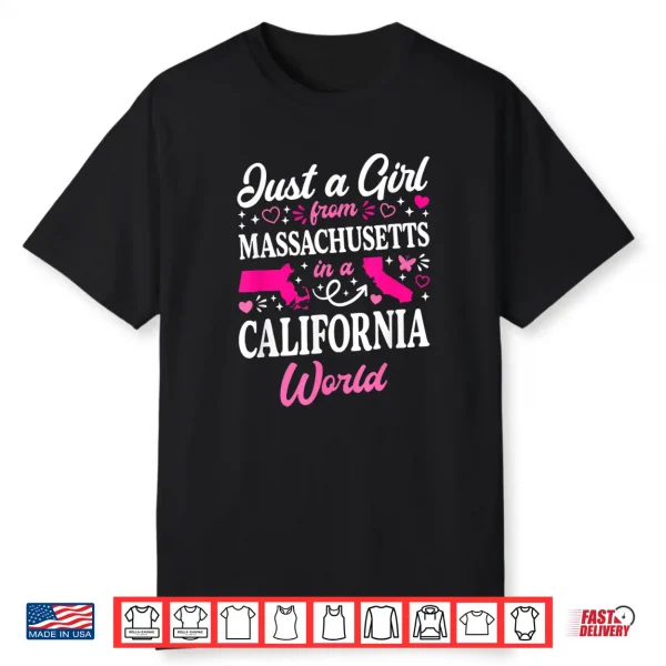 Just A Girl From Massachusetts In A California World Shirt