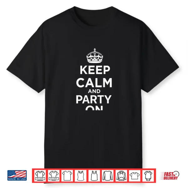 Keep Calm And Party On Pink Shirt