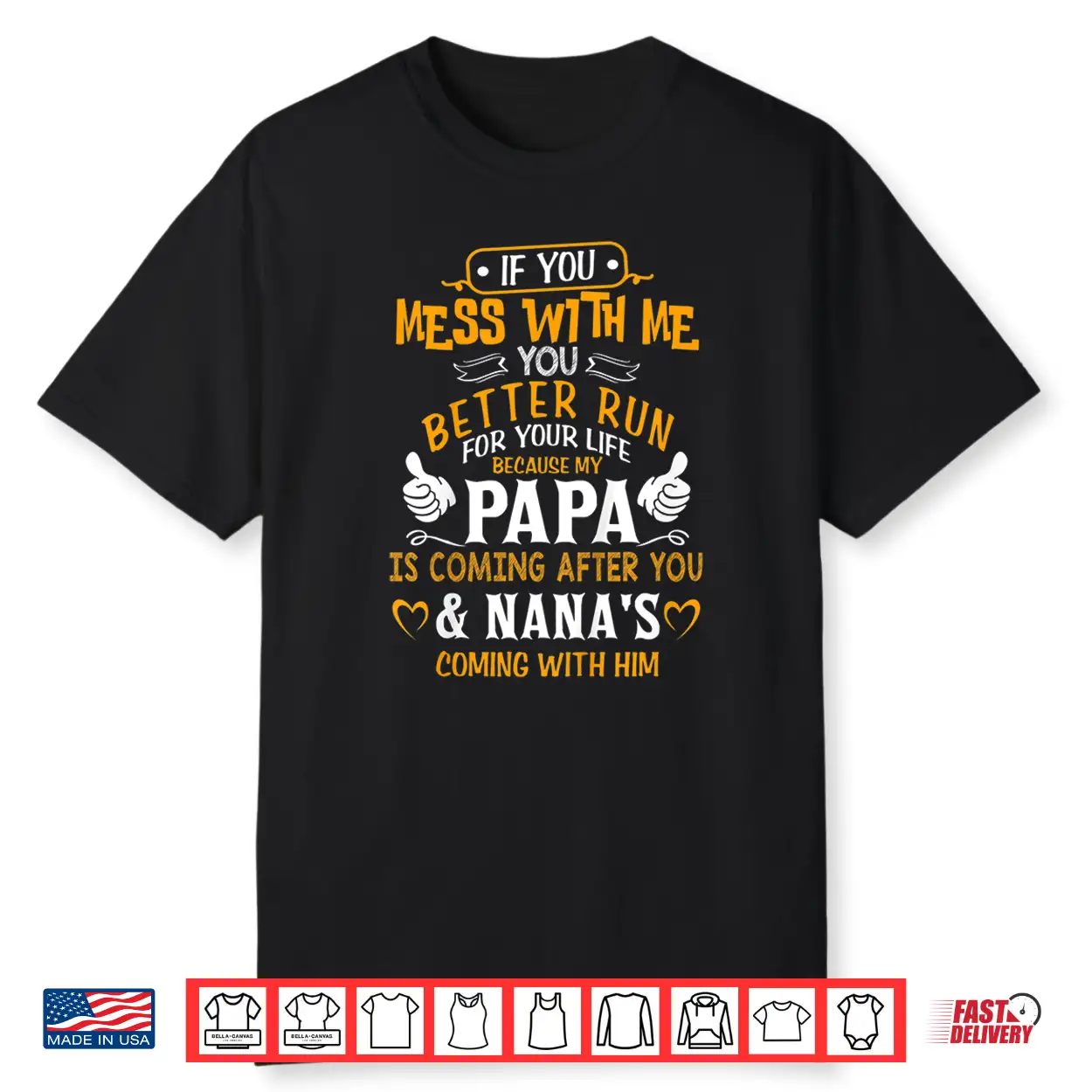 Kids Funny If You Mess With Me My Papa And Nana Is Coming Shirt Kids Funny If You Mess With Me My Papa And Nana Is Coming Shirt