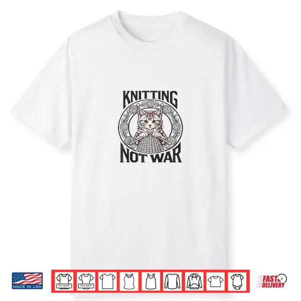 Knitting Not War Cat Yarn Lover Vintage Style Shirt