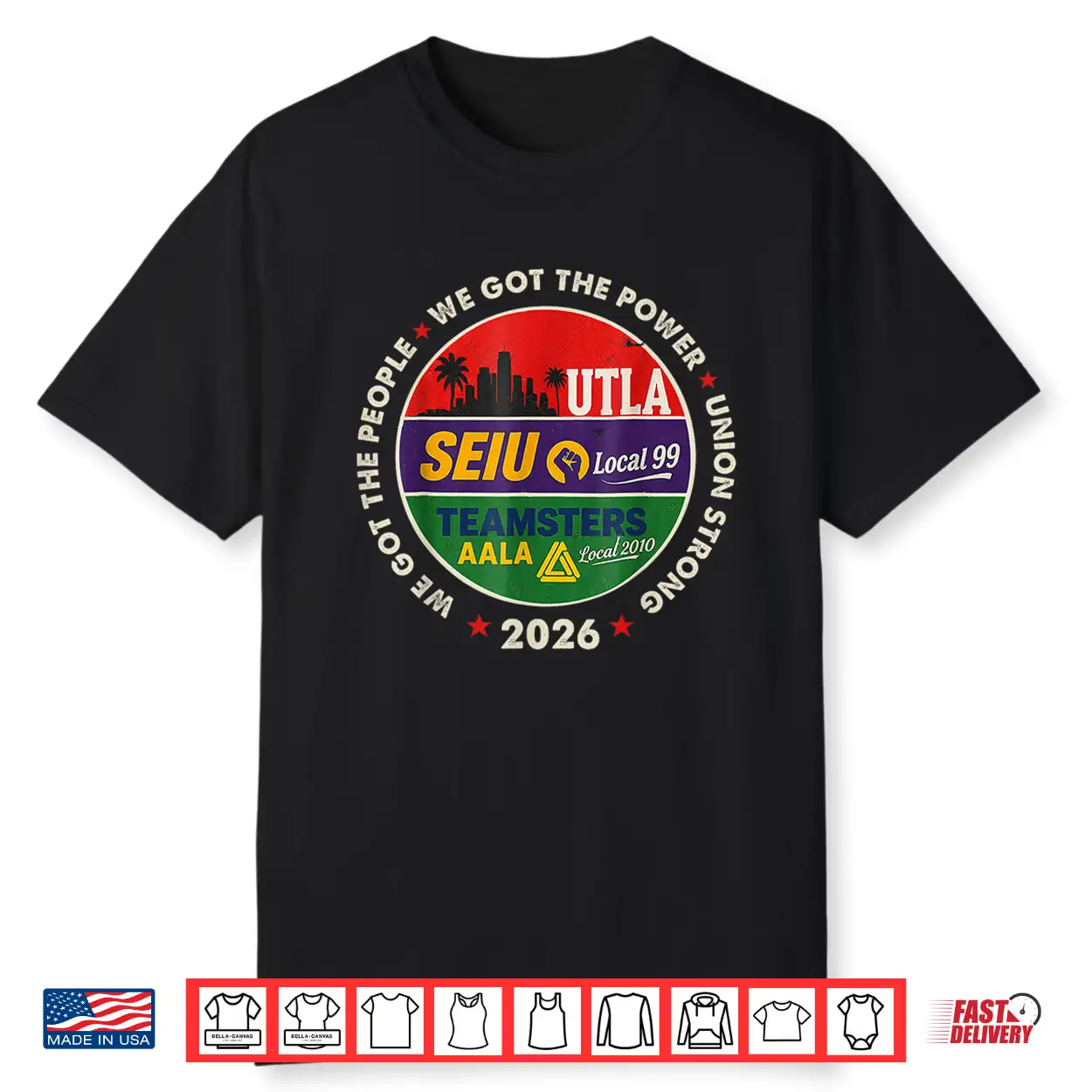 Labor Movement Utla Seiu Aala We Got The People We Got Power Shirt Labor Movement Utla Seiu Aala We Got The People We Got Power Shirt