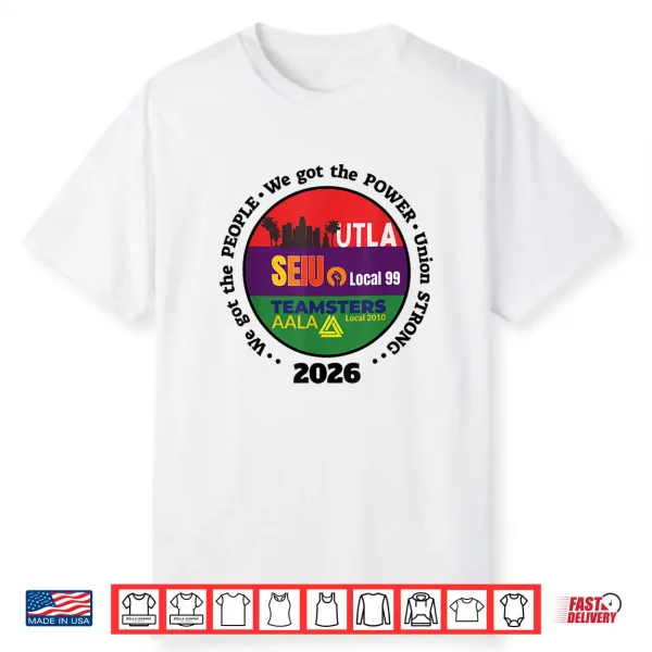Labor Movement Utla Seiu Aala We Got The People Womens Mens Shirt
