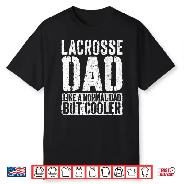 Lacrosse Dad Shirt Father’S Day Lacrosse Dad Shirt Shirt