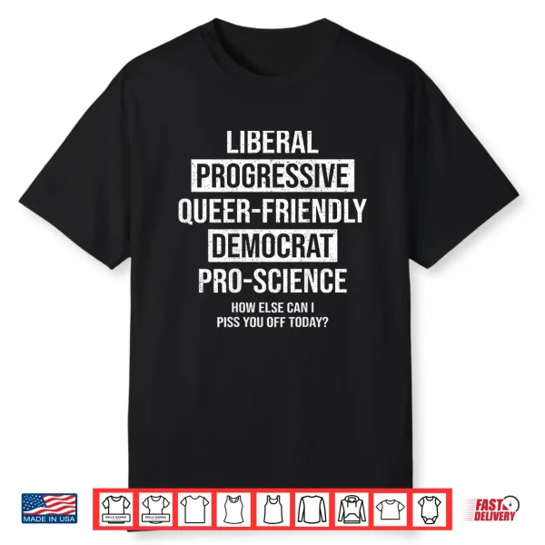 Liberal Progressive Queer Friendly Shirt