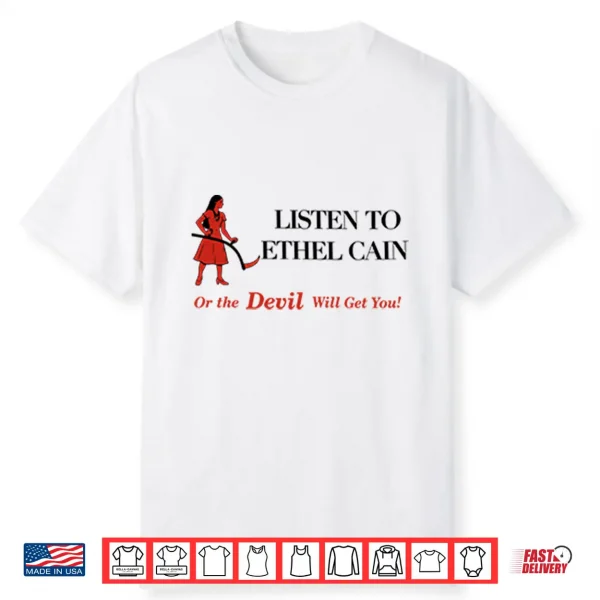 Listen To Ethel Cain Or Devil Will Get You Shirt