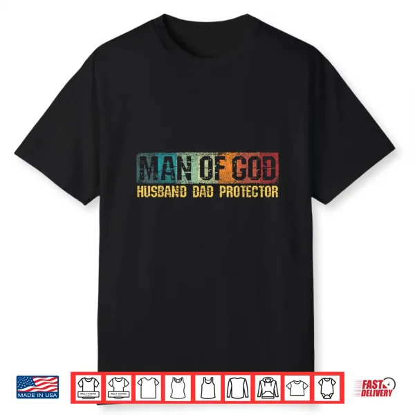 Man Of God Husband Dad Protector Christian Faith Fathers Day Shirt